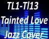 B.F Tainted Love Jazz 