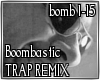 TRAP REMIX Boombastic