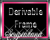 !Derivable Glassed Frame