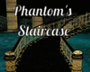 Phantom's Staircase