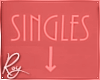Singles Sign- Red