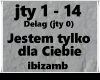 Jestem tylko dla Ciebie