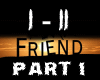 6v3| Still Friends 1/2