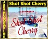 Shot shot cherry
