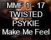 Make Me Feel-Twisted PSY