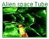 alien space tube