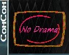 Neon No Drama Sign