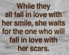 in love with her scars