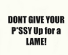 not4alame!