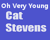 Oh Very Young Cat Steven