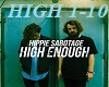 hippie sabotage hi enogh