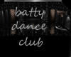 batty dance club