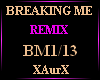 BREAKING ME/REMIX