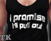 Ill Pull Out Promise