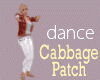 👅CABBAGE PATCH DANCE