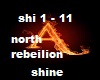 north rebeilion shine