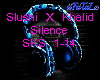Slushi X Khalid Silence
