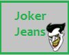 JK! Joker Jeans