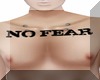 Tattoo Chest NO FEAR
