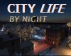 CITY LIFE - By Night