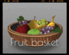 *Fruit basket