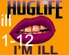 Huglife: I'm Ill