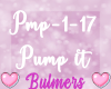 B. Pump It