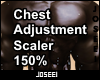 Chest Adj. Scaler 150%
