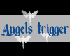 Angels trigger