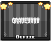 {D} Graveyard