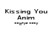 Kissing You Anim
