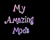 My Amazing Mods Sign