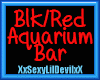 (K) Blk Red Aquarium Bar