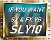 IF YOU WANT / SX & FX VB