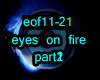 eyes on fire eof p2
