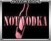 Not Vodka Sign