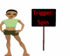 Trigger "spin" sign