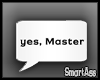 -SA- Yes Master Headsign