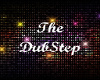 The DubStep