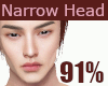 😊91% narrow head