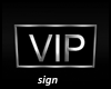 VIP silver sign