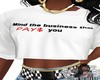 Mind The Business Tee