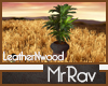 [Rav] LeatherNwood Plant