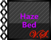 ~V~ Haze Bed