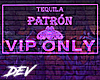 !D Patron VIP Neon Sign