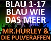 Mr.Hurley - Blau Wie Das