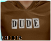 C.DUDE BRUH