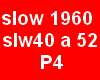 slows 1960     P4