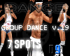 |D9T| Group Dance V.19x7