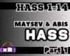 Hass - Maysev | PART 1